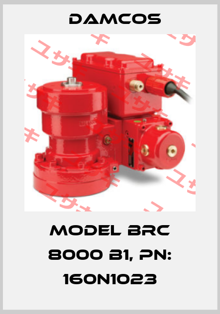 Model BRC 8000 B1, PN: 160N1023 Damcos