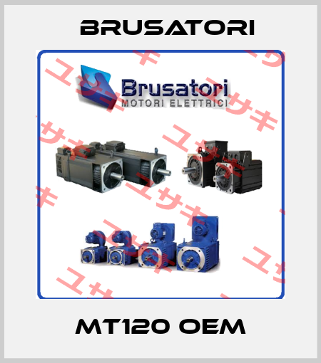 MT120 oem Brusatori