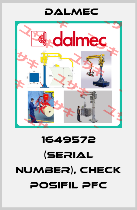 1649572 (serial number), check POSIFIL PFC Dalmec