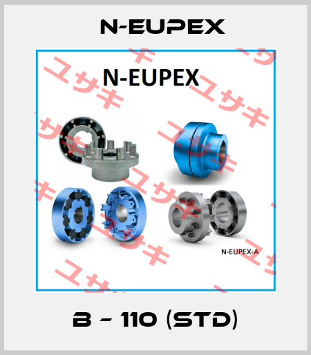 B – 110 (STD) N-Eupex