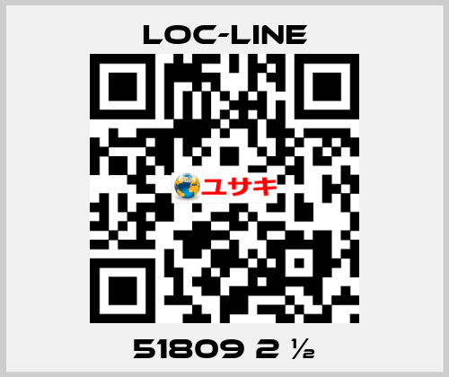 51809 2 ½ Loc-Line