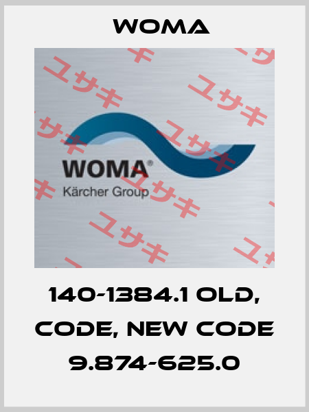 140-1384.1 old, code, new code 9.874-625.0 Woma