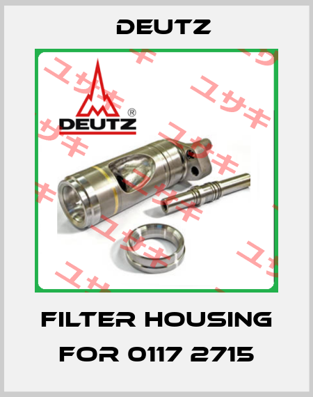 Filter Housing for 0117 2715 Deutz