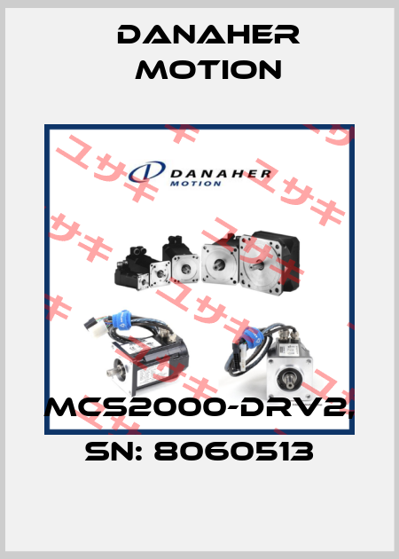 MCS2000-DRV2, SN: 8060513 Danaher Motion
