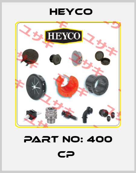 PART NO: 400 CP  Heyco