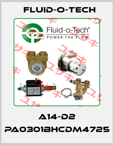 A14-D2 PA0301BHCDM4725 Fluid-O-Tech