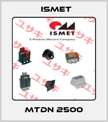 MTDN 2500 Ismet