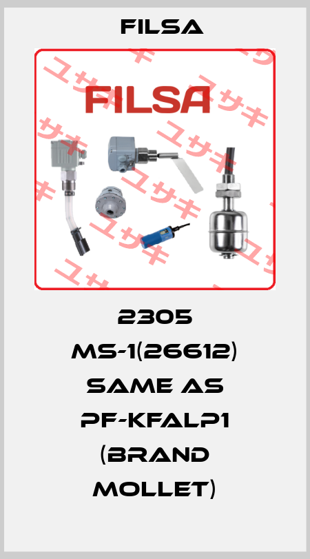 2305 MS-1(26612) same as PF-KFALP1 (brand Mollet) Filsa