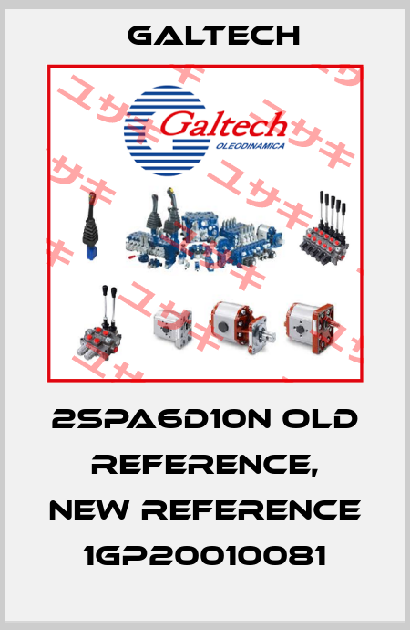 2SPA6D10N old reference, new reference 1GP20010081 Galtech