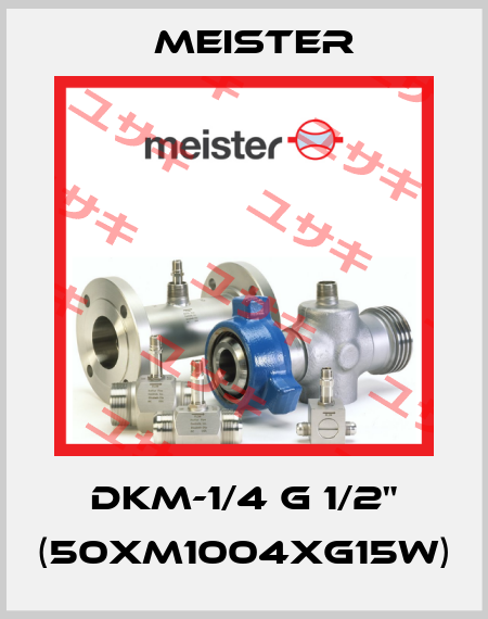 DKM-1/4 G 1/2" (50XM1004XG15W) Meister