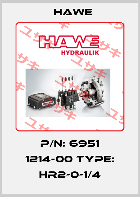 P/N: 6951 1214-00 Type: HR2-0-1/4 Hawe