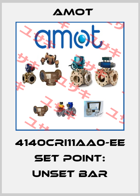 4140CRI11AA0-EE set point: unset bar Amot