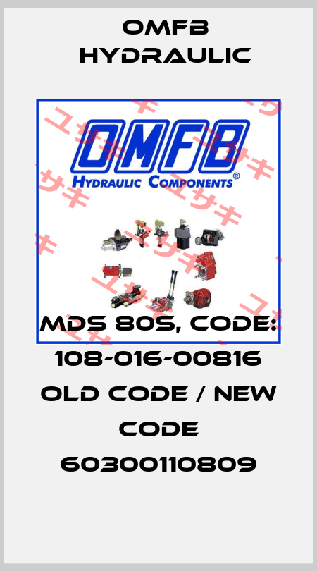 MDS 80S, Code: 108-016-00816 old code / new code 60300110809 OMFB Hydraulic