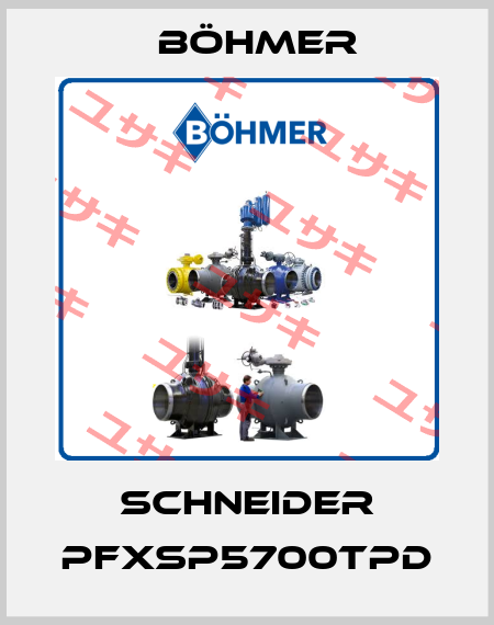Schneider PFXSP5700TPD Böhmer