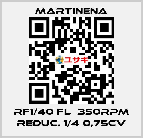 RF1/40 FL  350RPM REDUC. 1/4 0,75CV Martinena