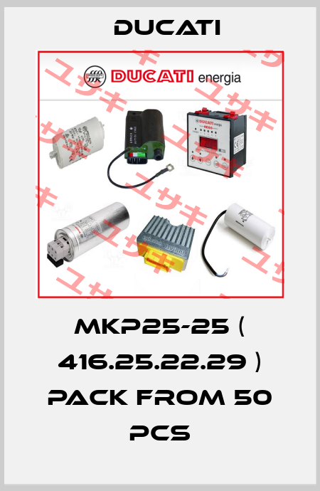 MKP25-25 ( 416.25.22.29 ) Pack from 50 pcs Ducati