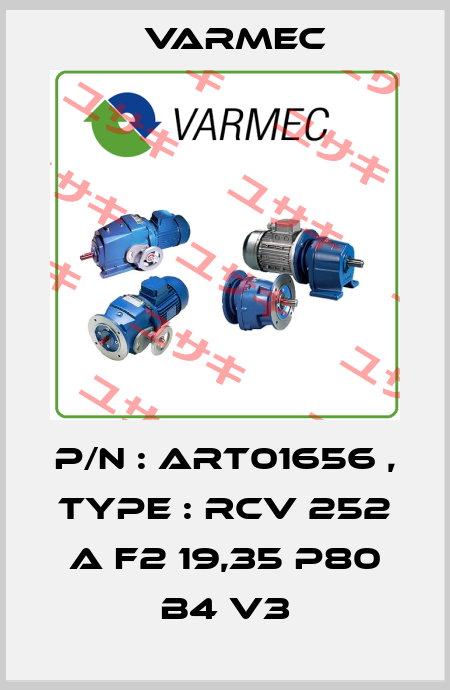 P/N : ART01656 , Type : RCV 252 A F2 19,35 P80 B4 V3 Varmec
