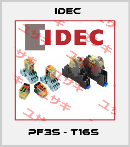 PF3S - T16S  Idec