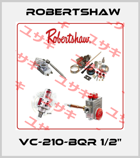 VC-210-BQR 1/2" Robertshaw