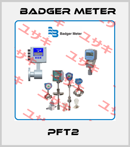 PFT2  Badger Meter