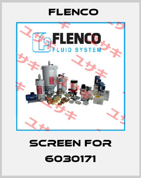 Screen for 6030171 Flenco