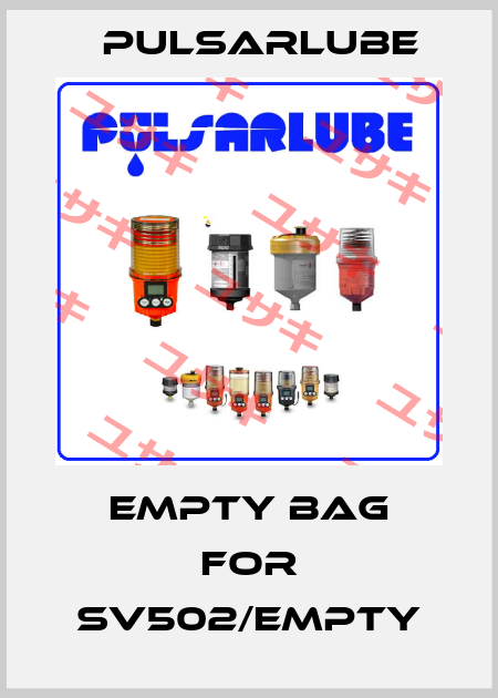 Empty bag for SV502/EMPTY PULSARLUBE