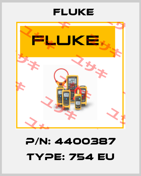 P/N: 4400387 Type: 754 EU Fluke