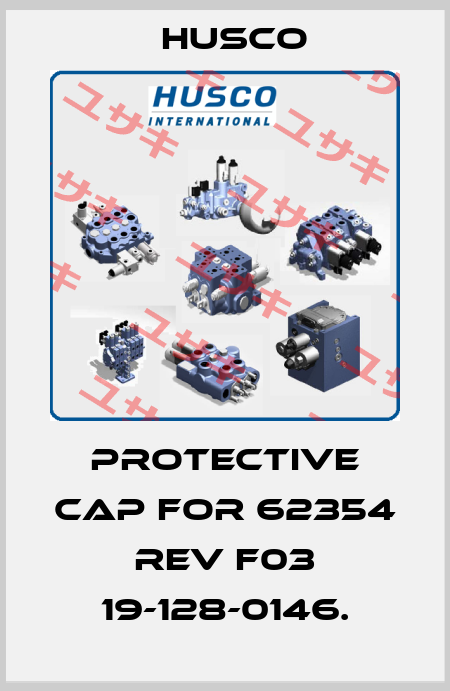 protective cap for 62354 REV F03 19-128-0146. Husco
