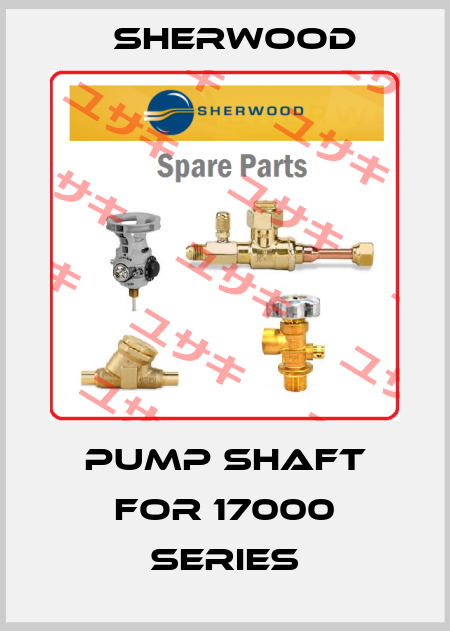 pump shaft for 17000 series Sherwood