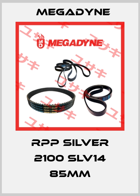 RPP SILVER 2100 SLV14 85mm Megadyne