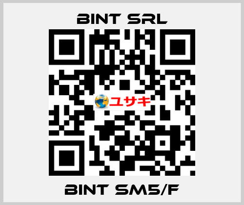 BINT SM5/F BINT SRL