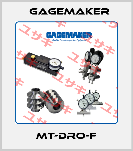 MT-DRO-F Gagemaker