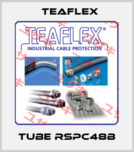 TUBE RSPC48B Teaflex