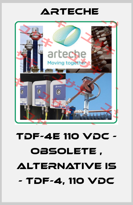 TDF-4E 110 VDC - obsolete , alternative is - TDF-4, 110 VDC Arteche