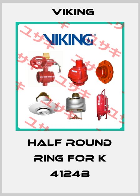 half round ring for K 4124B Viking
