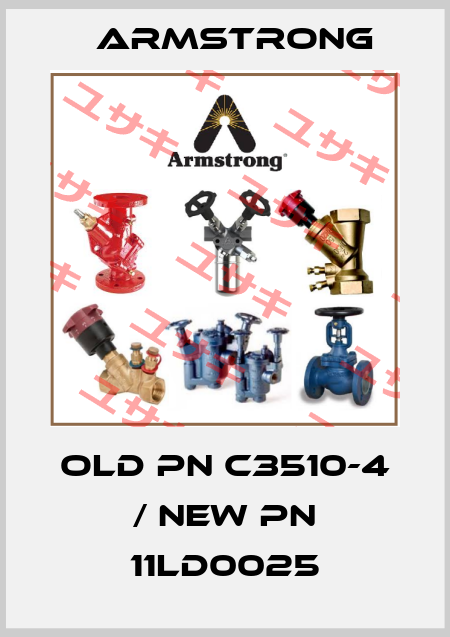 old PN C3510-4 / new PN 11LD0025 Armstrong