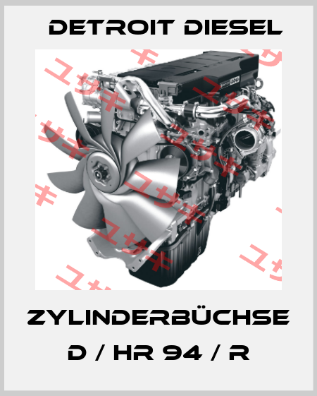 Zylinderbüchse D / HR 94 / R Detroit Diesel