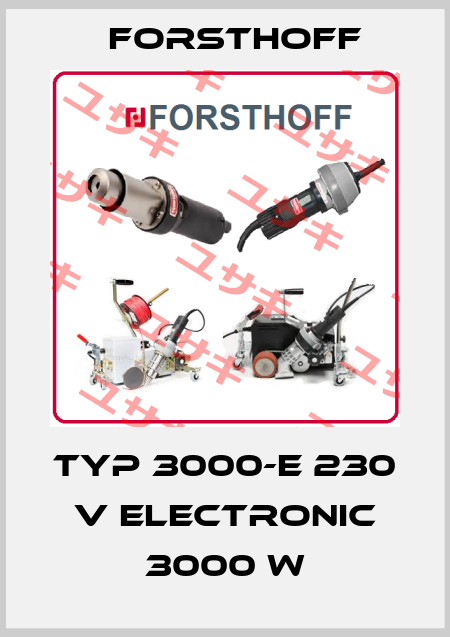 TYP 3000-E 230 V electronic 3000 W Forsthoff