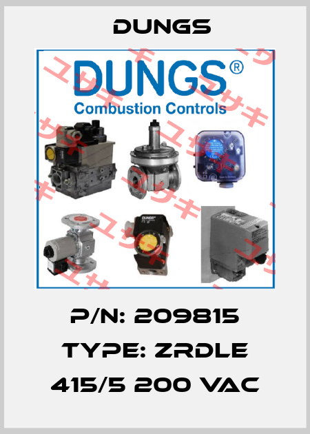 P/N: 209815 Type: ZRDLE 415/5 200 VAC Dungs