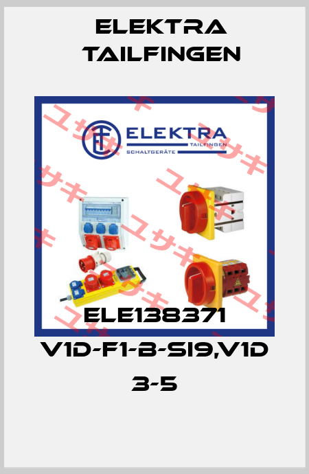 ELE138371 V1D-F1-B-SI9,V1D 3-5 Elektra Tailfingen