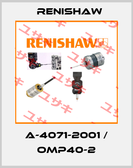 A-4071-2001 / OMP40-2 Renishaw