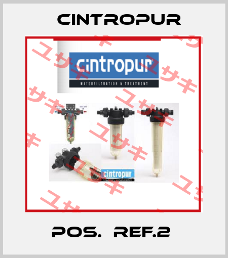 POS.  REF.2  Cintropur