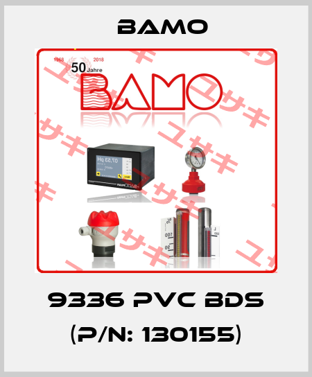 9336 PVC BDS (P/N: 130155) Bamo