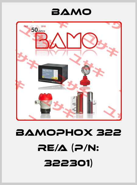 BAMOPHOX 322 RE/A (P/N: 322301) Bamo