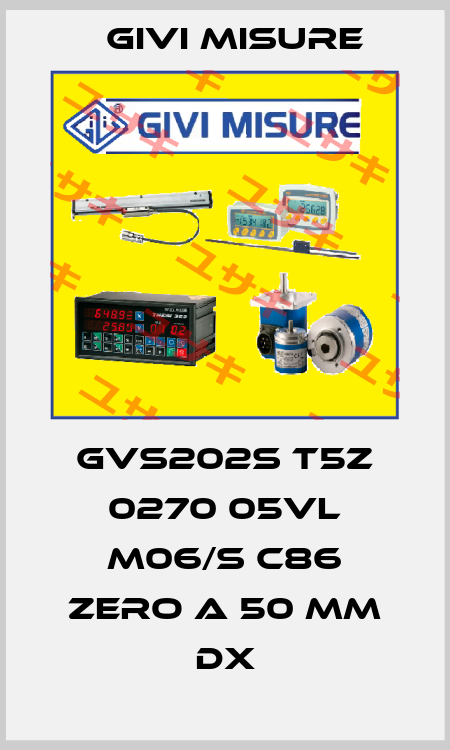 GVS202S T5Z 0270 05VL M06/S C86 Zero a 50 mm dx Givi Misure