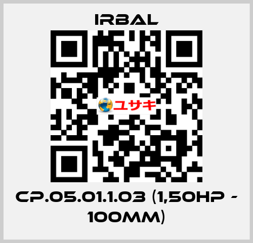 CP.05.01.1.03 (1,50HP - 100MM) irbal