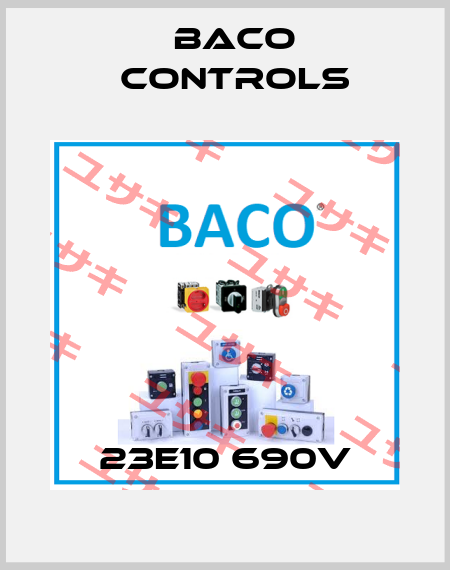 23E10 690V Baco Controls