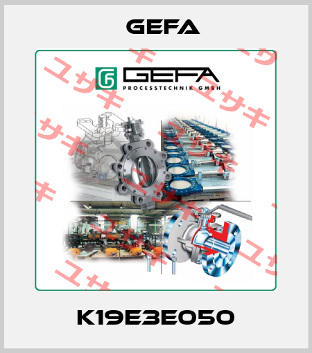K19E3E050 Gefa