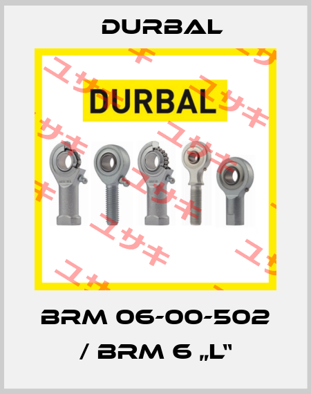 BRM 06-00-502 / BRM 6 „L“ Durbal