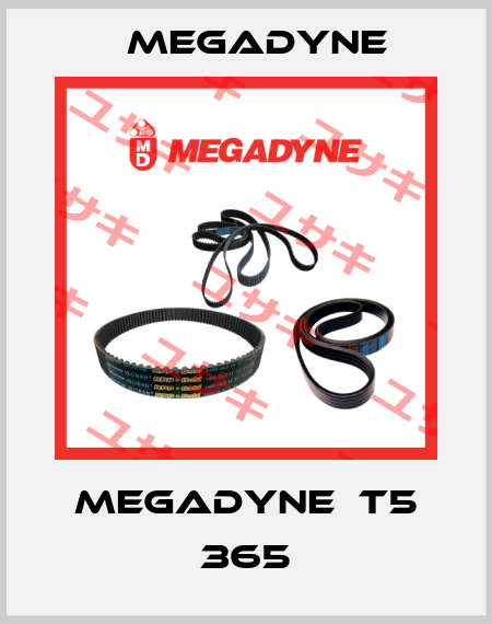 MEGADYNE　T5 365 Megadyne